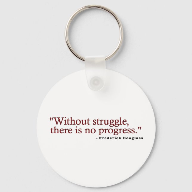 Frederick Douglas Quote Schlüsselanhänger (Vorderseite)