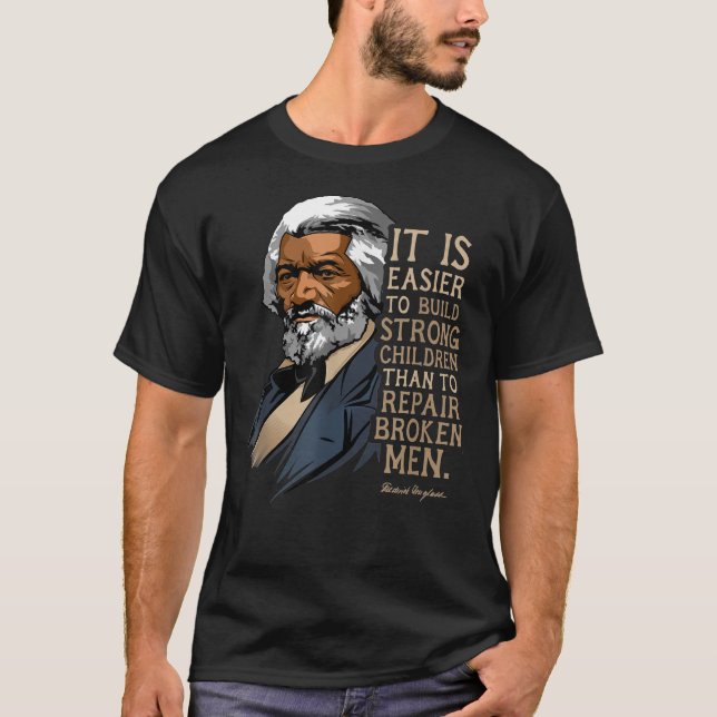 Frederick Douglass Der Aufbau einer starken CSH is T-Shirt (Vorderseite)