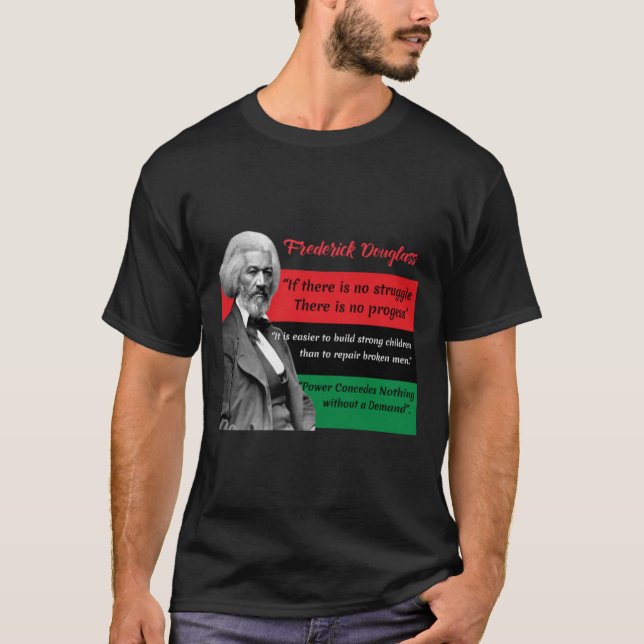Frederick Douglass Quotes Pan African Flag Black H T-Shirt (Vorderseite)