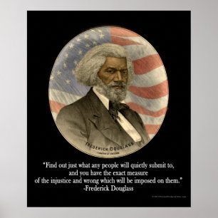 Frederick Douglass Zitat, Einreichung Print Poster