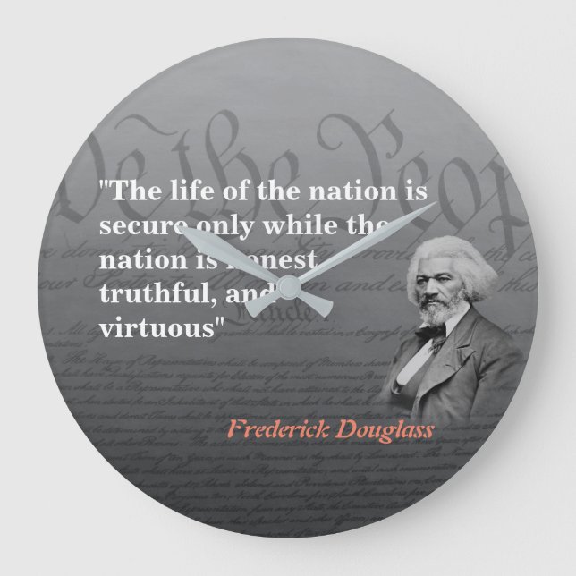 Frederick Douglass Zitat über das Leben der Nation Große Wanduhr (Vorderseite)