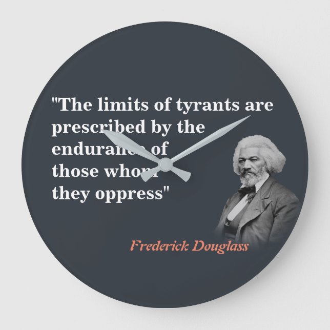 Frederick Douglass-Zitat über die Grenzen von Tyra Große Wanduhr (Vorderseite)