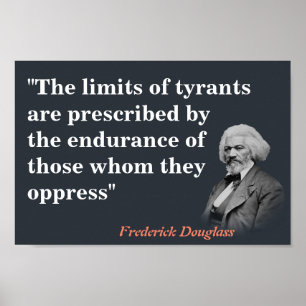 Frederick Douglass-Zitat über die Grenzen von Tyra Poster