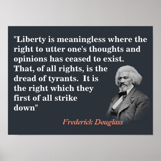 Frederick Douglass Zitat zur Redefreiheit Poster (Vorne)