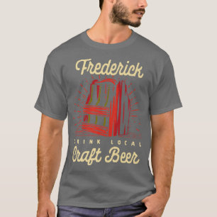 Frederick Drink Local Craft Bär Bangor Brewer Mai T-Shirt