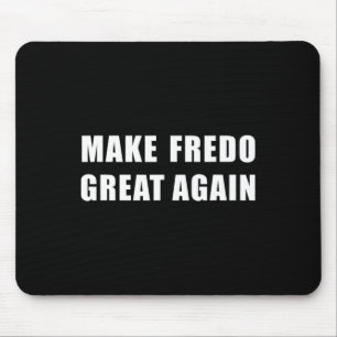 Fredo T-Shirt Hey Fredo entfesselt Macht Fredo gro Mousepad