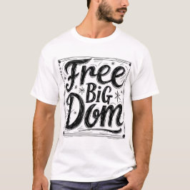 Free Big Dom T - Shirt - Fett Statement Graphic T-