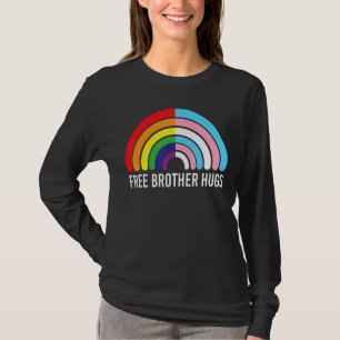 Free Brother Hugs Rainbow Transgender Flag Lgbtq G T-Shirt