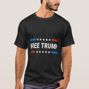 Free Donald Trump Republikanischer Support Pro Tru T-Shirt