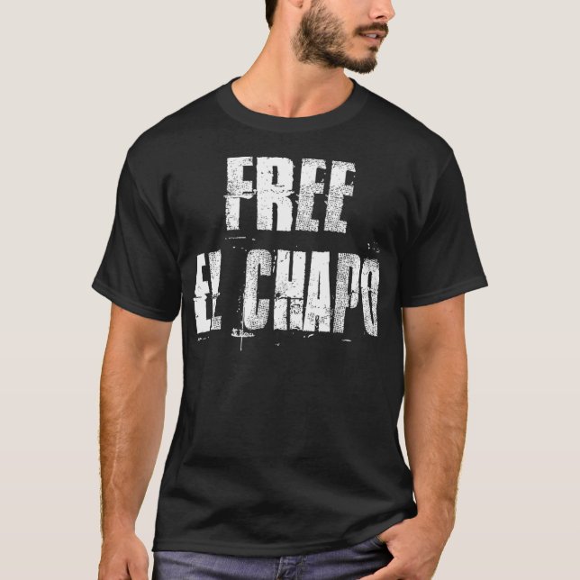 Free El Chapo Sinaloa Mexiko T-Shirt (Vorderseite)
