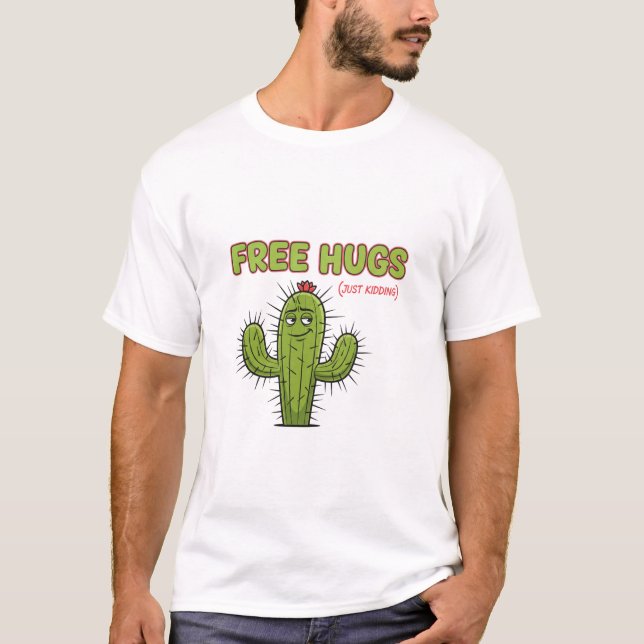 Free Hugs Just Kidding Cactus Sarcastic Valentine T-Shirt (Vorderseite)