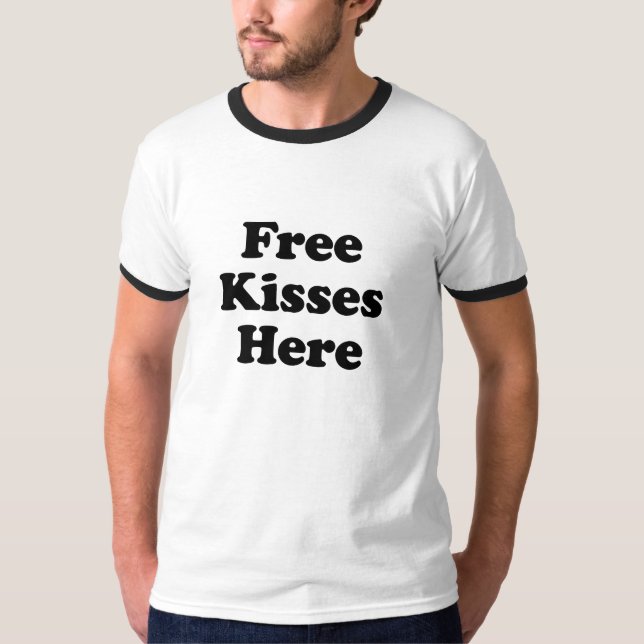 Free Kisses Here T-Shirt (Vorderseite)