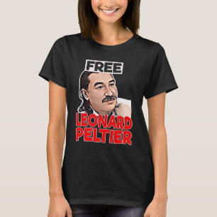 FREE LEONARD PELTIER Freiheitsstrafthändlerin T-Shirt