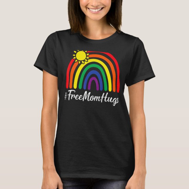 Free Mama Hugs Messy Bun Lgbt Pride Sun Rainbow Te T-Shirt (Vorderseite)