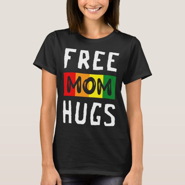 Free Mom Hugs LGBT Transgender Bisexual Pride Mont T-Shirt (Vorderseite)