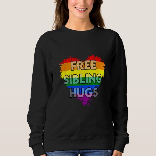 Free Sibling Hugs Gay Pride LGTB 1 Sweatshirt (Vorderseite)