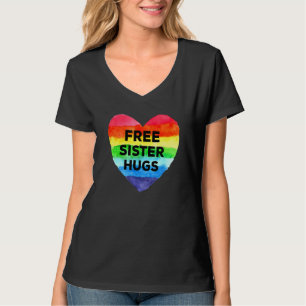 Free Sister Hugs LGBt Flag Herzrasenbogen Pride Si T-Shirt