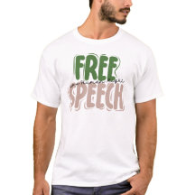 Free Speech Is a Human Right T-Shirt
