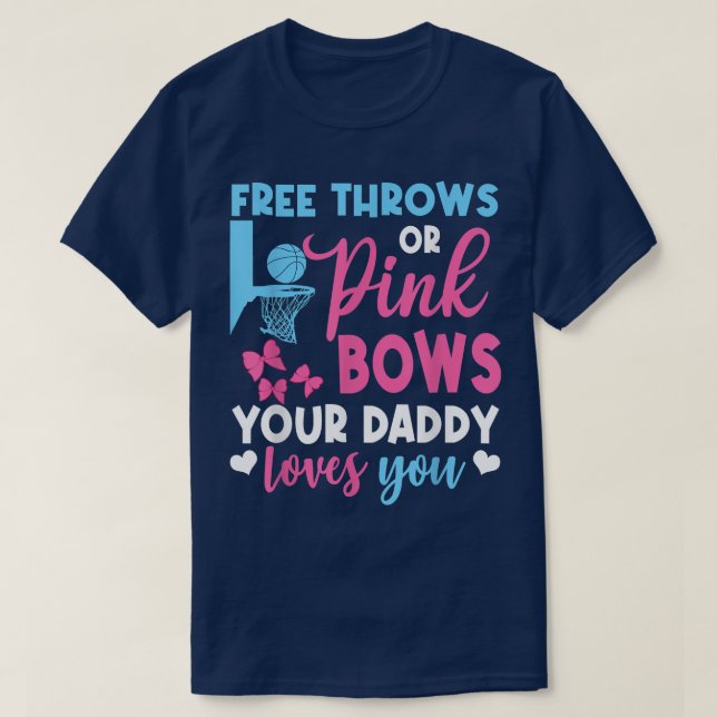 Free Throws oder Pink Bows Daddy Lieben Sie Geschl T-Shirt (Design vorne)