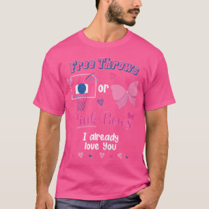 Free Throws oder Pink Bows Ich habe bereits Liebe T-Shirt