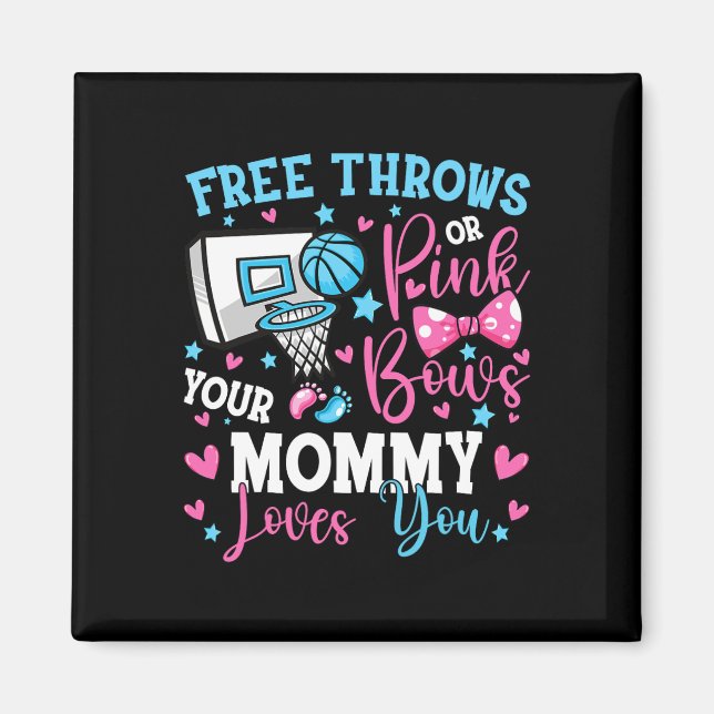 Free Throws oder Pink Bows Mommy Lieben, die Sie N Magnet (Vorne)