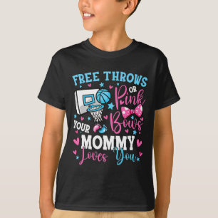 Free Throws oder Pink Bows Mommy-Lieben, die Sie N T-Shirt