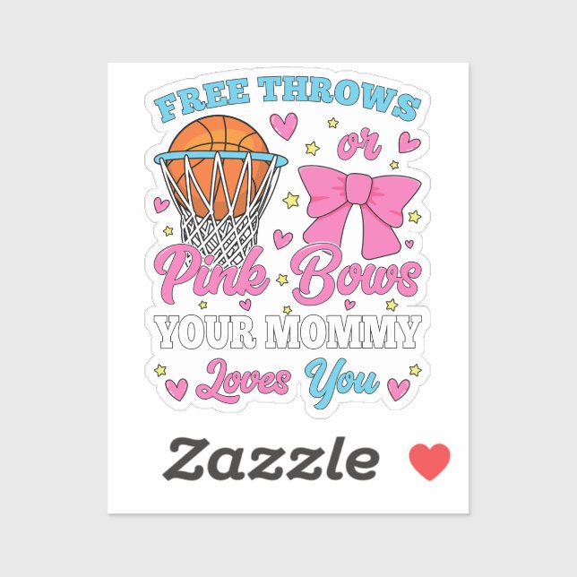Free Throws oder Pink Bows Mommy Lieben Sie Vinyl Aufkleber (Blatt)