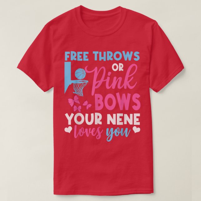 Free Throws oder Pink Bows Nene Lieben, die Sie Ge T-Shirt (Design vorne)