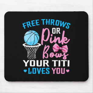 Free Throws oder Pink Bows Titi Lieben You Gender Mousepad