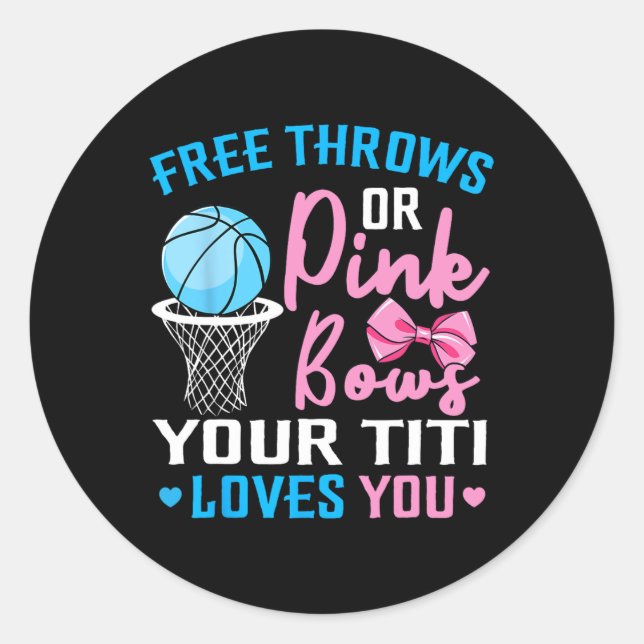 Free Throws oder Pink Bows Titi Lieben You Gender  Runder Aufkleber (Vorderseite)