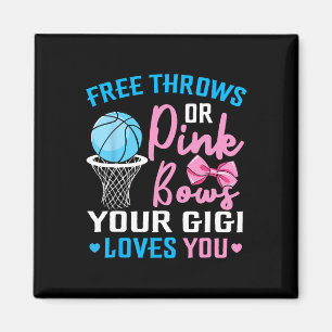 Free Throws or Pink Bows Gigi Lieben Sie Geschlech Magnet