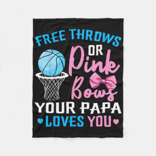 Free Throws or Pink Bows Papa Lieben Sie Geschlech Fleecedecke