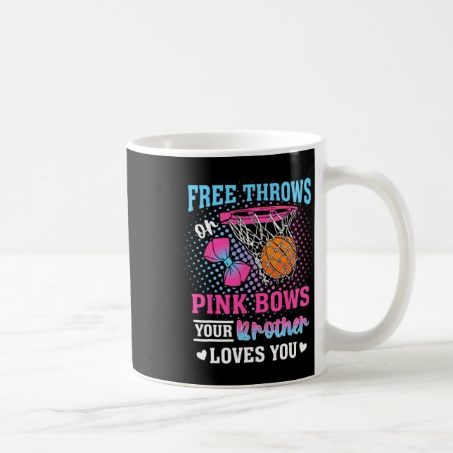 Free Throws Or Pink Bows Your Brother Loves You Ge Kaffeetasse (Rechts)