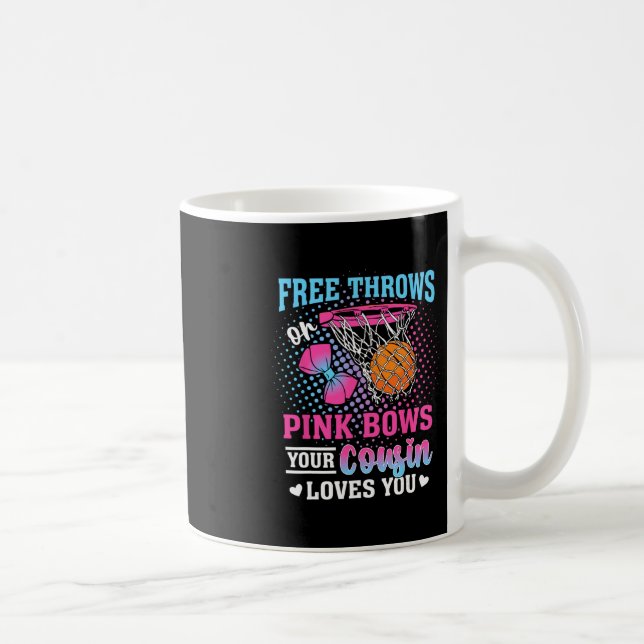 Free Throws Or Pink Bows Your Cousin Loves You Gen Kaffeetasse (Rechts)