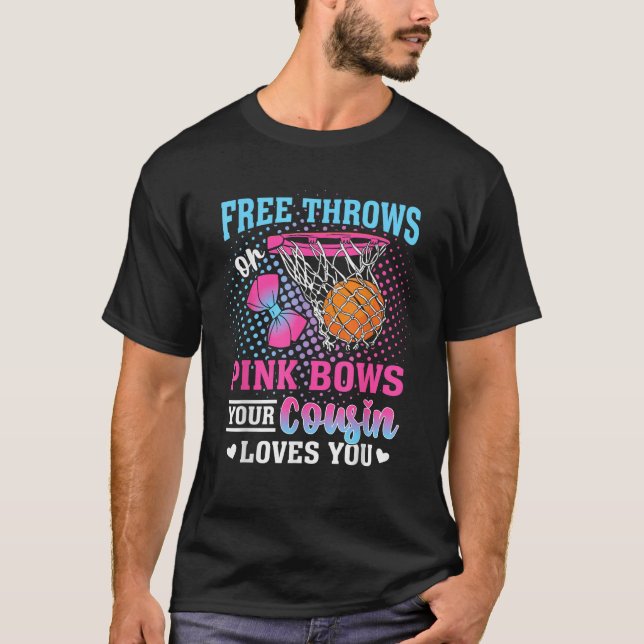 Free Throws or Pink Bows Your Cousin Loves You Gen T-Shirt (Vorderseite)