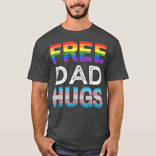 Free Vater Hugs LGBTQ Gay Pride Monat Verbündete s T-Shirt (Vorderseite)