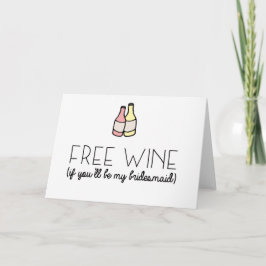 Free Wine Bridesmaid Karte
