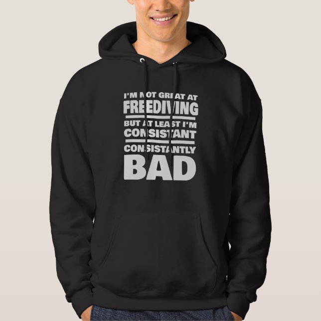 Freediving Saying Consistantly Bad Freediver Hoodie (Vorderseite)