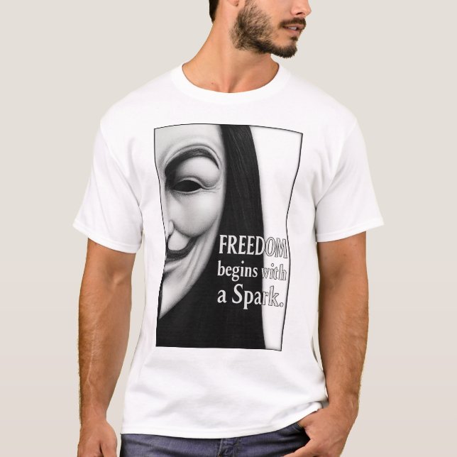 Freedom Begins With a Spark T-Shirt (Vorderseite)