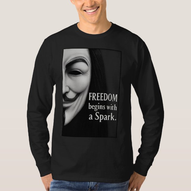 Freedom Begins With a Spark T-Shirt (Vorderseite)