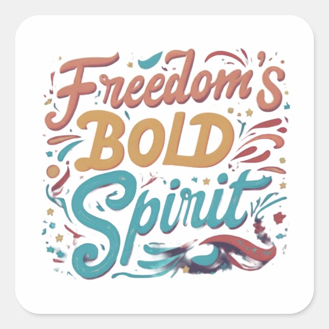 Freedom Bold Spirit Quadratischer Aufkleber (Vorderseite)