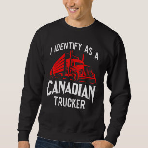 Freedom Convoy 2022 I identifiziere sich als kanad Sweatshirt