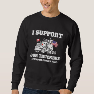 Freedom Convoy 2022 Support Unsere LKWs Kanada USA Sweatshirt