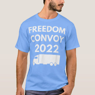 Freedom Convoy 2022 Truck Driver T-Shirt