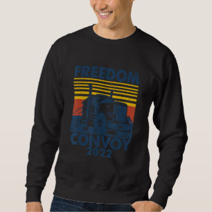 Freedom Convoy 2022 Unterstützung für unseren LKW- Sweatshirt