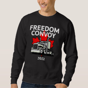 Freedom Convoy 2022 Unterstützung unserer LKWs Con Sweatshirt
