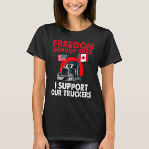 Freedom Convoy 2022 USA und Kanada unterstützen un T-Shirt