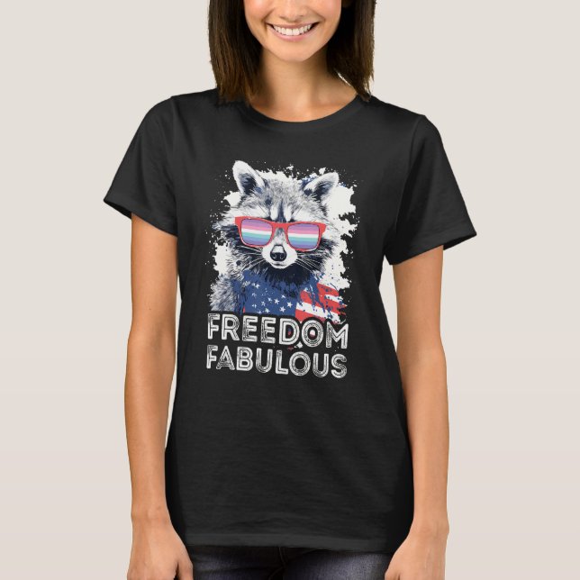 Freedom Fabulous  Raccoon Genderfrith Sunglasses F T-Shirt (Vorderseite)