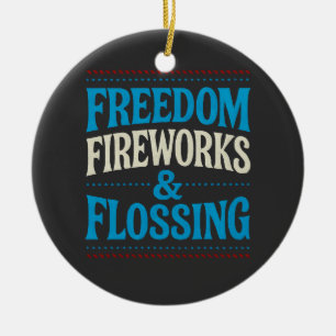 Freedom Feuerwerk & Zahnseide Dental Zahnarzt   Keramik Ornament