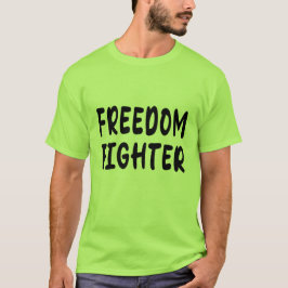 Freedom Fighter T-Shirt